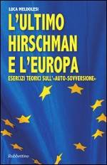L'ultimo Hirschman e l'Europa
